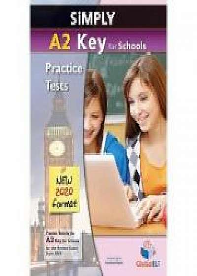 Simply A2 Key for Schools. 8 Practice Tests for the Revised Exam from 2020. Self-study Edition