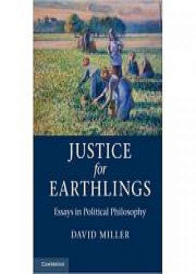 Justice for Earthlings: Essays in Political Philosophy