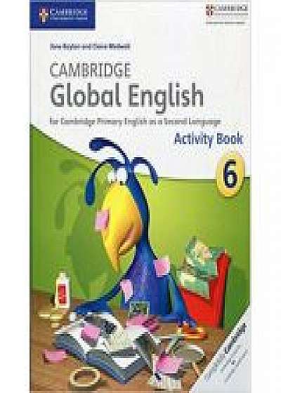 Cambridge Global English Stage 6 Activity Book, Claire Medwell