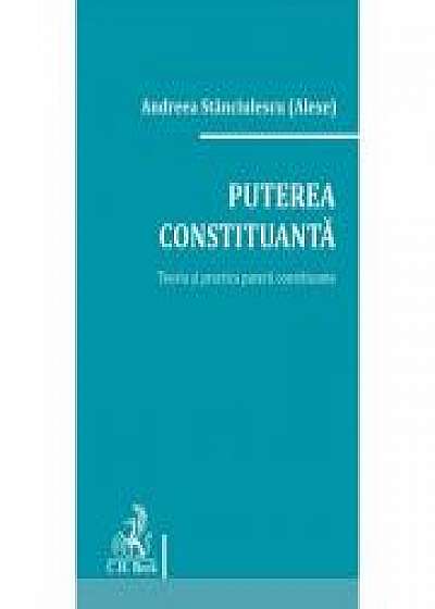 Coperta cărții Puterea constituanta. Teoria si practica puterii constituante (Alexe)