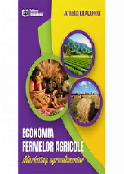 Economia fermelor agricole. Marketing agroalimentar