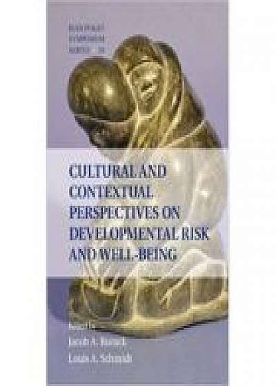 Cultural and Contextual Perspectives on Developmental Risk and Well-Being, Louis A. Schmidt