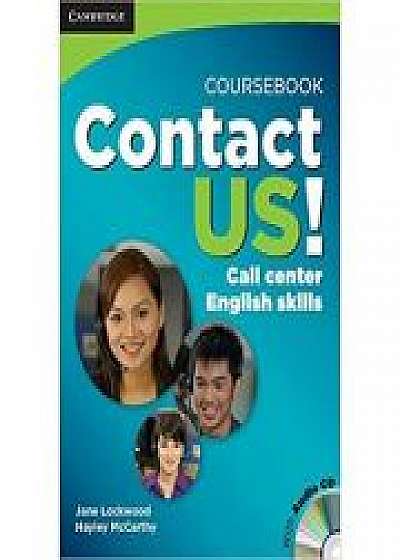 Coperta cărții Contact Us! Coursebook with Audio CD: Call Center English Skills, B2 High Intermediate - C1 Advanced, Hayley McCarthy
