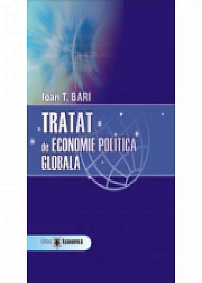 Tratat de economie politica globala