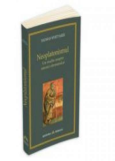 Coperta cărții Neoplatonismul - Un studiu asupra istoriei elenismului de Thomas Whittaker
