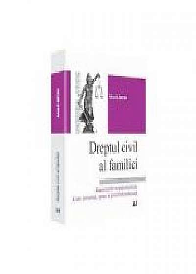 Dreptul civil al familiei. Raporturile nepatrimoniale. Curs rezumat, spete si practica judiciara