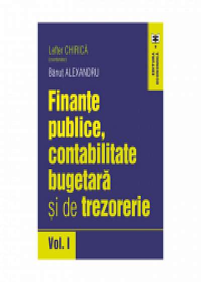 Finante publice, contabilitate bugetara si de trezorerie, volumul I - Lefter Chirica, Banut Alexandru