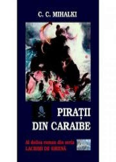 Piratii din Caraibe. Al doilea roman din seria Lacrimi de sirena