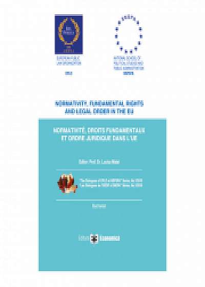 Normativity, fundamental rights and legal order in the EU. Normative, droits fundamentaux et ordre juridique dans l'UE