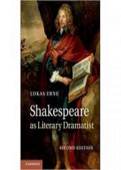 Coperta cărții Shakespeare as Literary Dramatist de Lukas Erne
