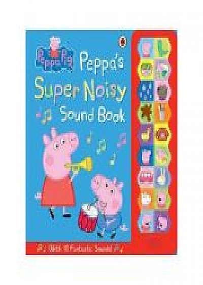 Peppa Pig, Peppa's Super Noisy Sound Book