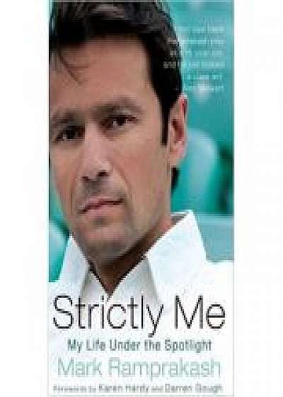 Coperta cărții Strictly Me. My Life Under the Spotlight de Mark Ramprakash
