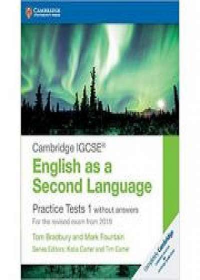 Cambridge IGCSE® English as a Second Language Practice Tests 1 without Answers: For the Revised Exam from 2019, Mark Fountain