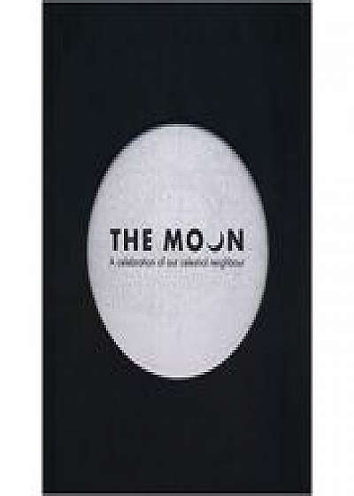 The Moon: A Celebration of our Celestial Neighbour