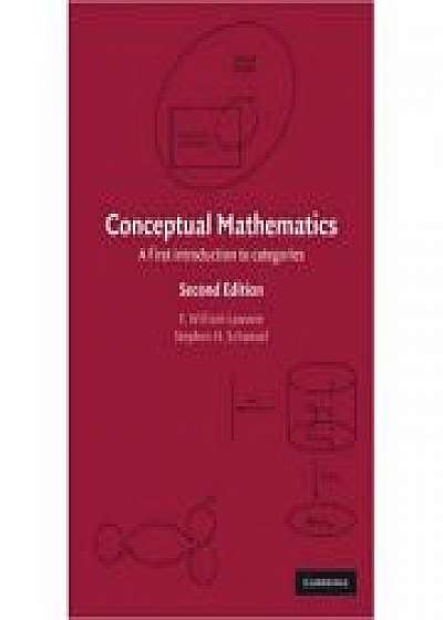 Conceptual Mathematics: A First Introduction to Categories, Stephen H. Schanuel