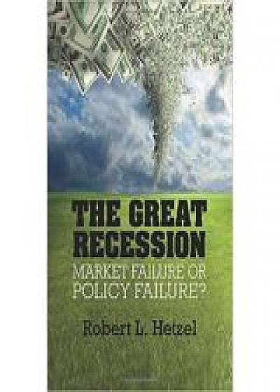 Coperta cărții The Great Recession: Market Failure or Policy Failure?