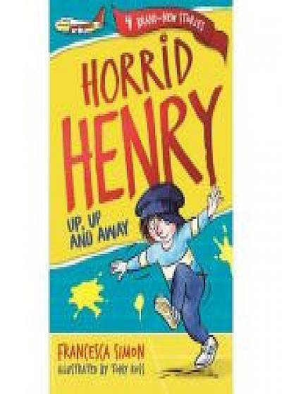 Coperta cărții Horrid Henry: Up, Up and Away