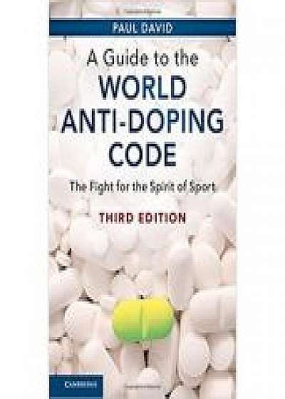 Coperta cărții A Guide to the World Anti-Doping Code: The Fight for the Spirit of Sport