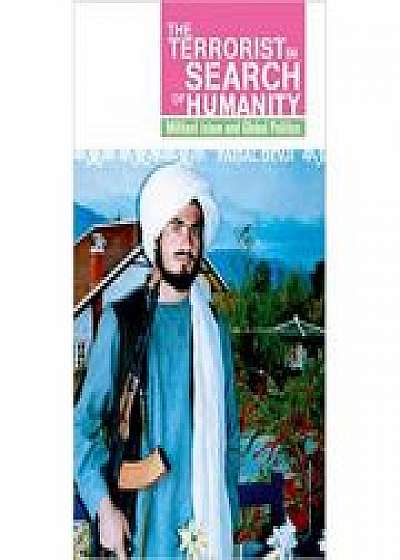 Terrorist in Search of Humanity