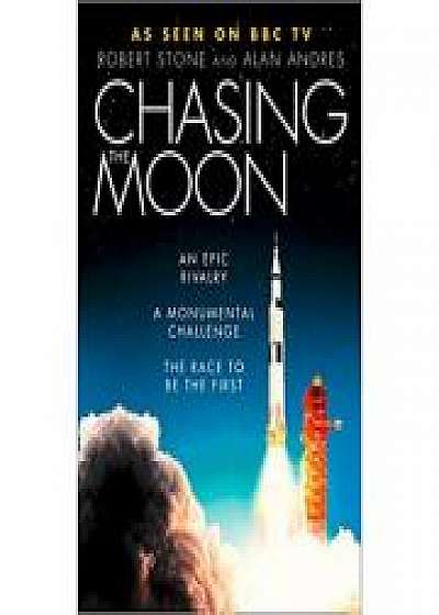 Chasing the Moon: The Story of the Space Race, Alan Andres