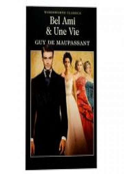 Bel-Ami and Une Vie