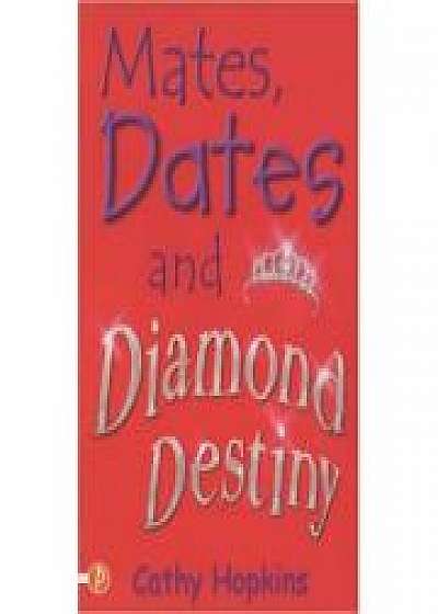Mates, Dates and Diamond Destiny 11