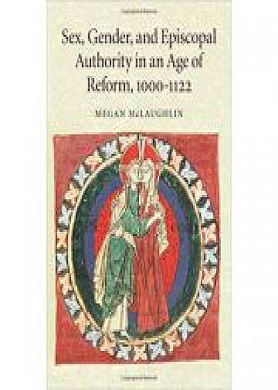 Coperta cărții Sex, Gender, and Episcopal Authority in an Age of Reform, 1000–1122