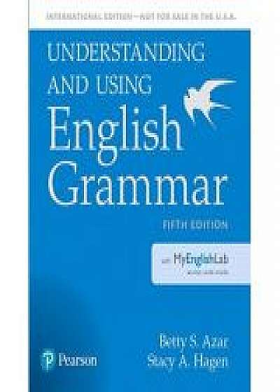 Understanding and Using English Grammar Student Book with MyLab Access - Betty S. Azar