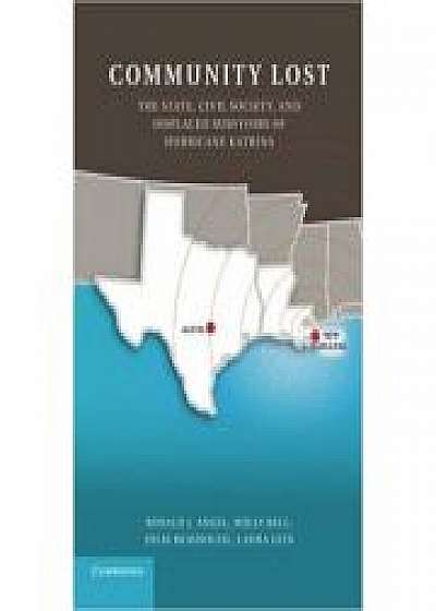 Coperta cărții Community Lost: The State, Civil Society, and Displaced Survivors of Hurricane Katrina, Holly Bell, Julie Beausoleil, Laura Lein