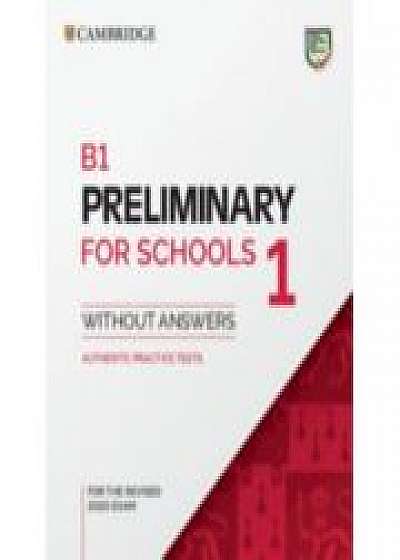 B1 Preliminary for Schools 1 for the Revised 2020 Exam Student's Book without Answers: Authentic Practice Tests