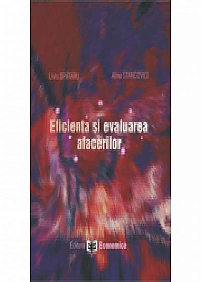 Coperta cărții Eficienta si evaluarea afacerilor, Alina Stancovici de Liviu Spataru