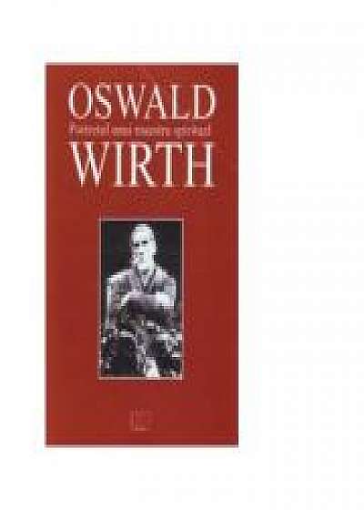 Portretul unui maestru spiritual, Oswald Wirth