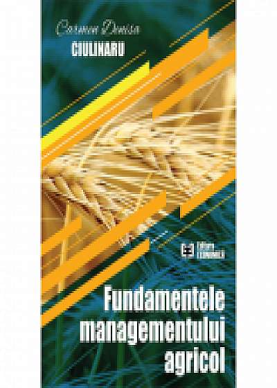 Coperta cărții Fundamentele managementului agricol - Carmen Denisa Ciulinaru