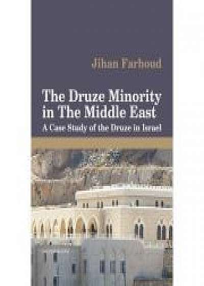 The Druze Minority in The Middle East. A Case Study of the Druze in Israel