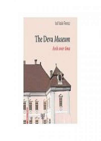 The Deva Museum. Arch over time