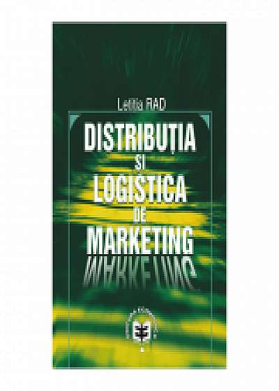 Distributia si logistica de marketing