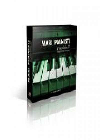 Mari pianisti ai secolului XX (6 audio CD, vol. 13-18). Inregistrari de colectie. Cutie cadou