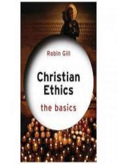 Christian Ethics. The Basics