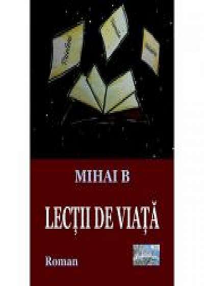 Lectii de viata - Mihai B
