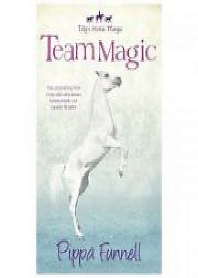 Tilly's Horse, Magic: Team Magic