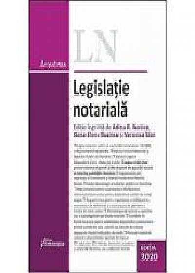 Legislatie notariala. Editia 2020, Oana-Elena Buzincu, Veronica Stan