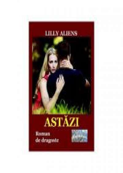 Astazi. Roman de dragoste