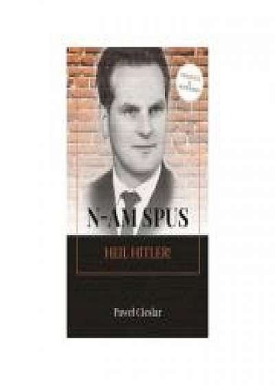Coperta cărții N-am spus Heil Hitler!