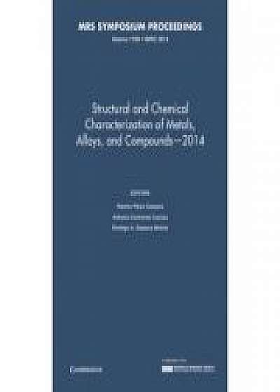 Structural and Chemical Characterization of Metals, Alloys, and Compounds – 2014: Volume 1766, Antonio Contreras Cuevas, Rodrigo A. Esparza Munoz