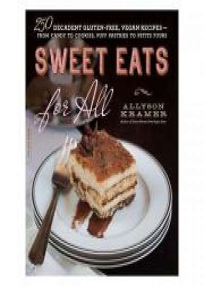 Coperta cărții Sweet Eats for All de Allyson Kramer