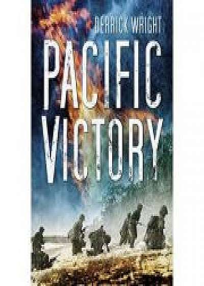 Coperta cărții Pacific Victory. Tarawa to Okinawa 1943-1945 de Derrick Wright