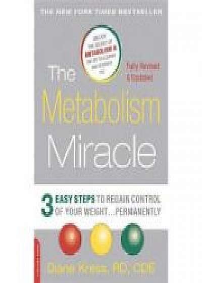The Metabolism Miracle, Revised Edition: 3 Easy Steps to Regain Control of Your Weight... Permanently