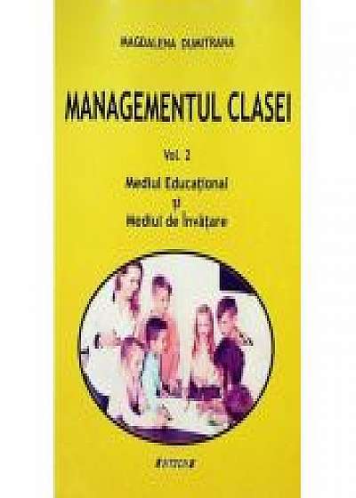Managementul clasei. Vol. 2. Mediul educational si mediul de invatare