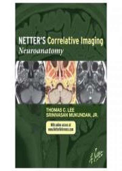 Netter's Correlative Imaging. Neuroanatomy, Srinivasan Mukundan