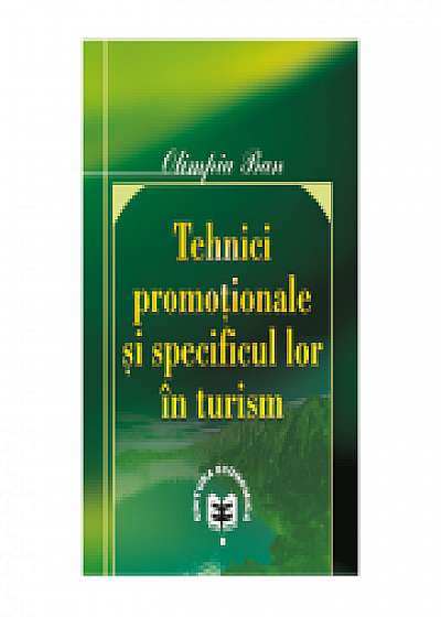 Tehnici promotionale si specificul lor in turism